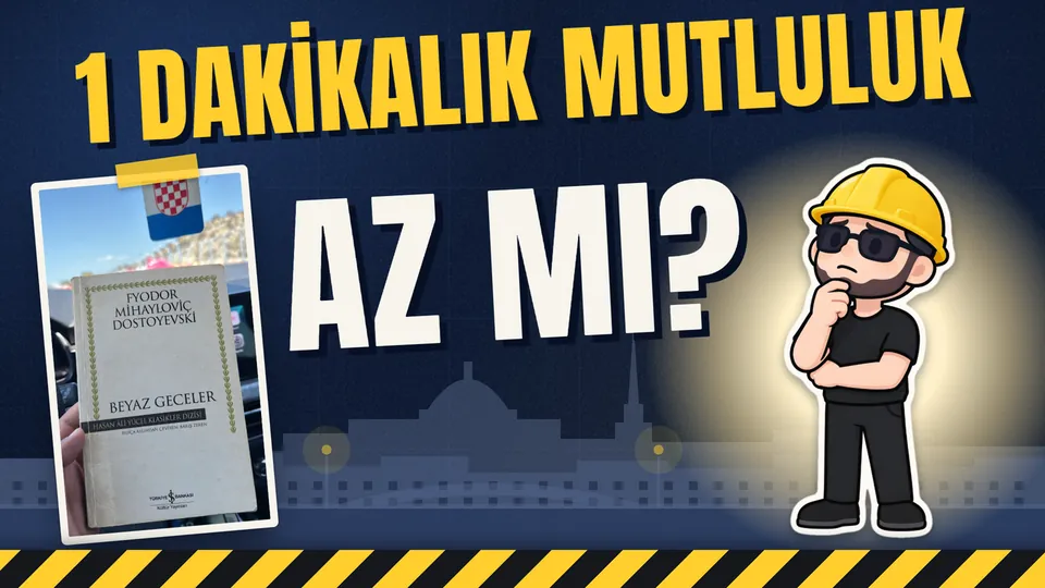 Video kapağı: 1 dakikalık mutluluk az mı? Elde tutulan Beyaz Geceler kitabı ve düşünen maskot.